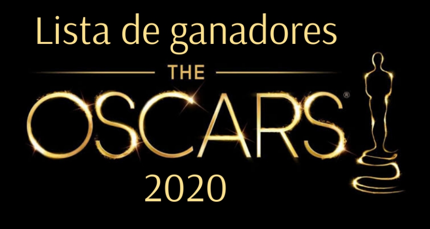 Lista de Ganadores de los Premios Oscar 2020