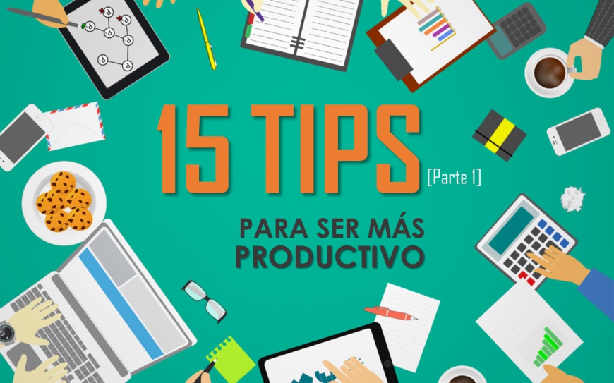 15 Tips para ser más productivo